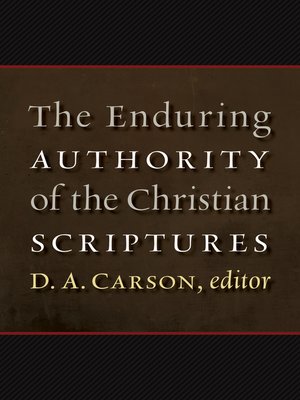 cover image of The Enduring Authority of the Christian Scriptures